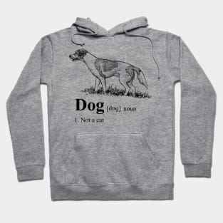 Dog Dictionary Definition: Not a Cat Hoodie